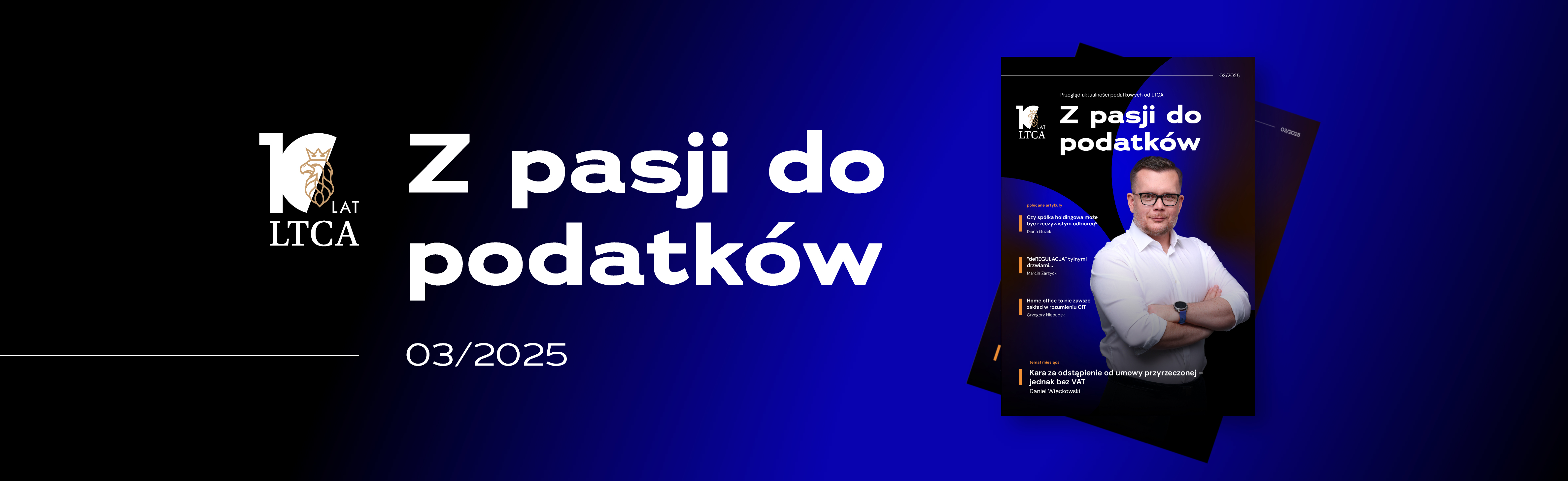 Z PASJI DO PODATKÓW, czyli cykliczny przegląd nowości podatkowych od LTCA 28.02.2025