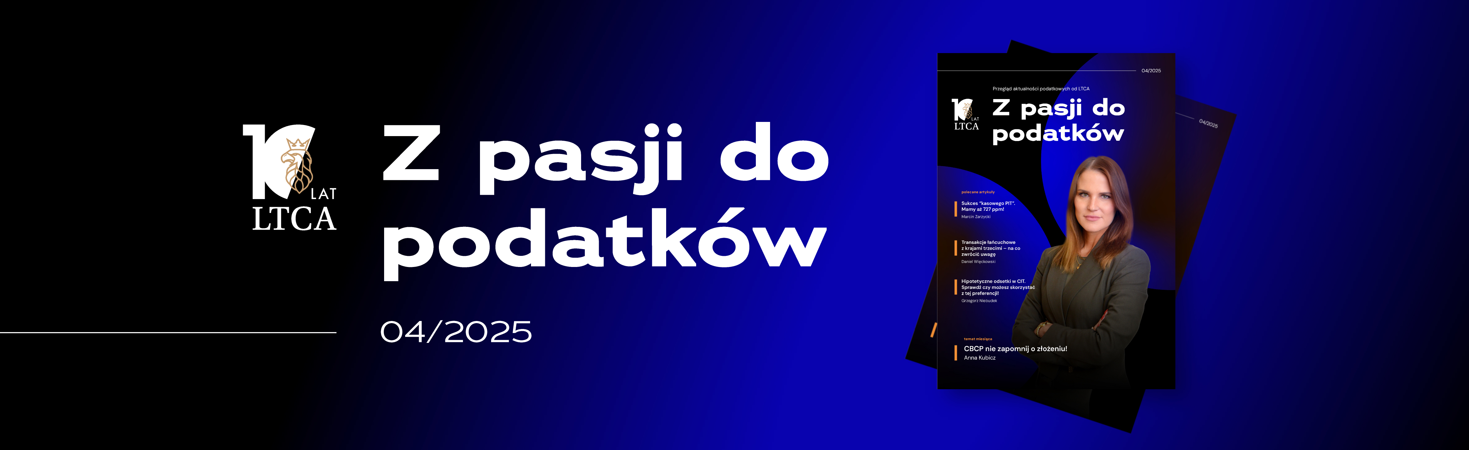 Z PASJI DO PODATKÓW, czyli cykliczny przegląd nowości podatkowych od LTCA 31.03.2025