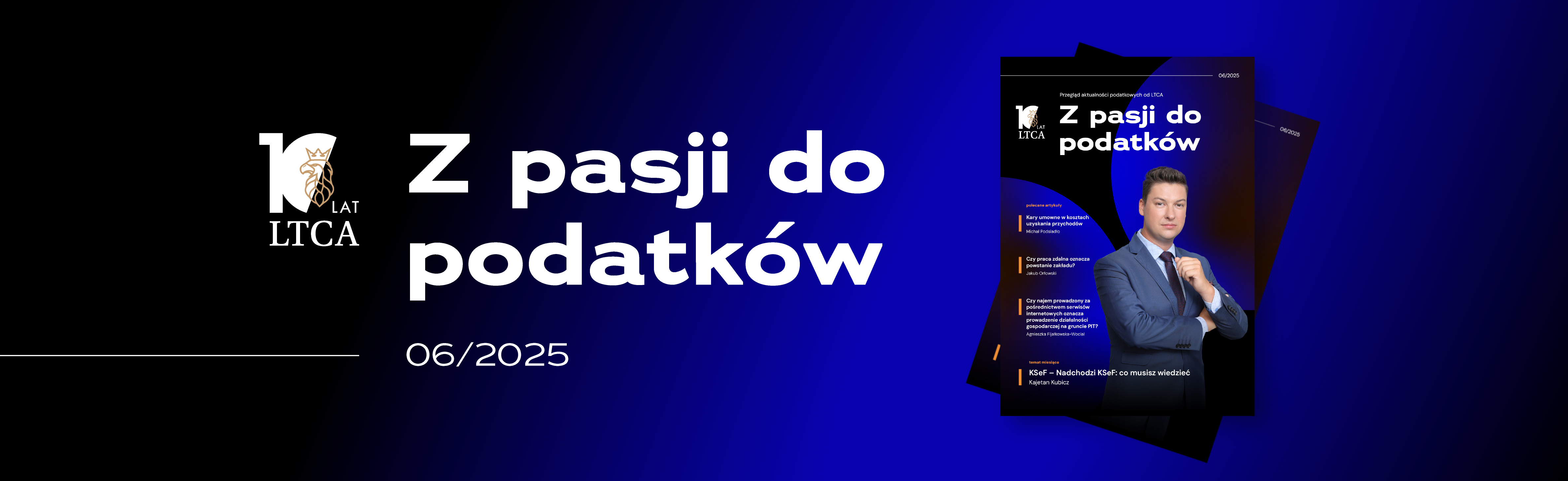 Z PASJI DO PODATKÓW, czyli cykliczny przegląd nowości podatkowych od LTCA 29.05.2025