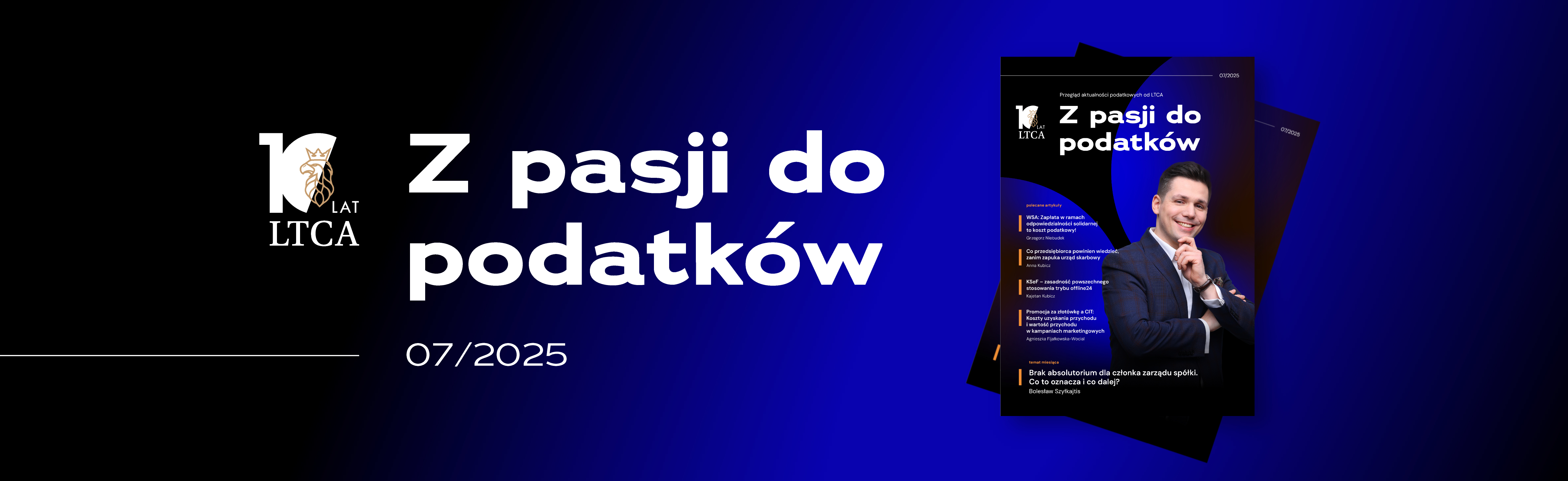Z PASJI DO PODATKÓW, czyli cykliczny przegląd nowości podatkowych od LTCA 30.06.2025