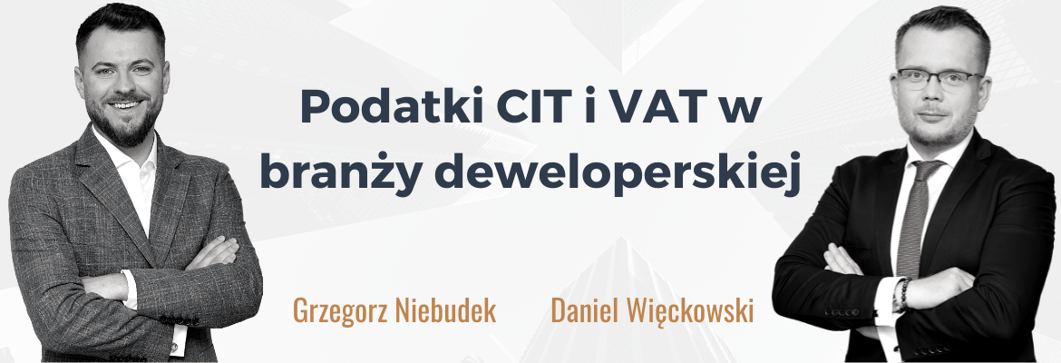 13.03.2021_GN DW Podatki VAT i CIT w branży deweloperskiej 13.03.2021_GN DW Podatki VAT i CIT w branży deweloperskiej
