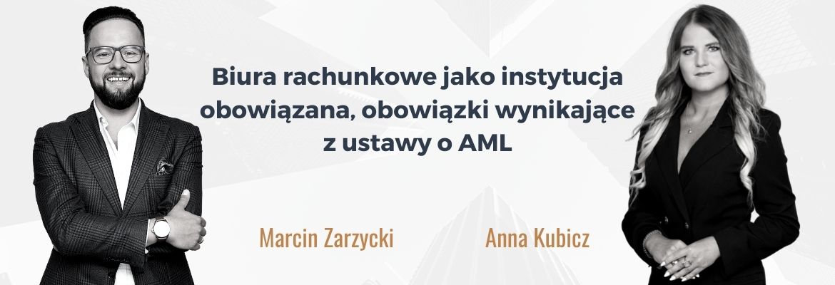MZ_AK_Biura rachunkowe jako instytucja obowiązana, obowiązki wynikające z ustawy o AML MZ_AK_Biura rachunkowe jako instytucja obowiązana, obowiązki wynikające z ustawy o AML