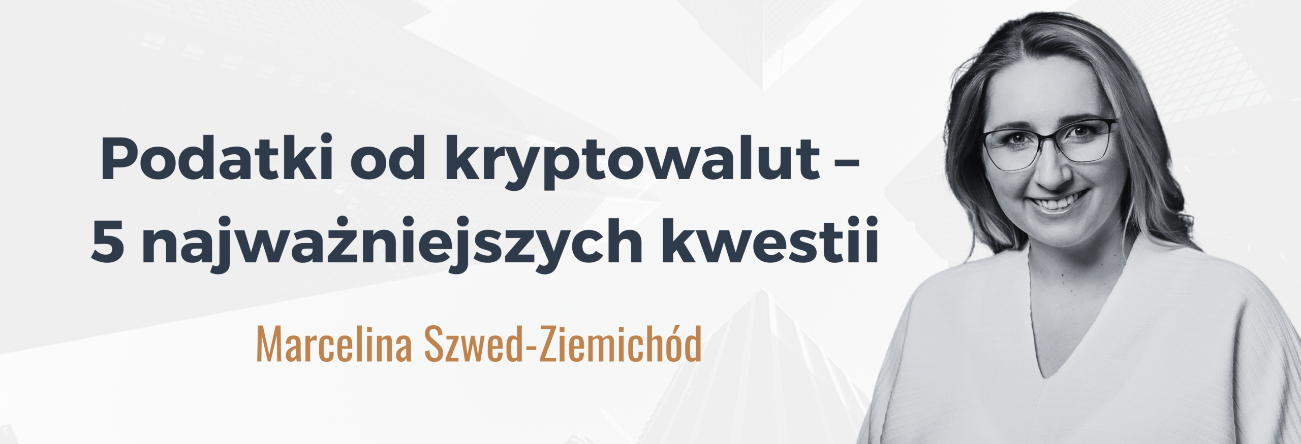 18.10.2021_Marcelina Szwed_Ziemichód_Podatki od kryptowalut_ 5 najważniejszych kwestii 18.10.2021_Marcelina Szwed_Ziemichód_Podatki od kryptowalut_ 5 najważniejszych kwestii